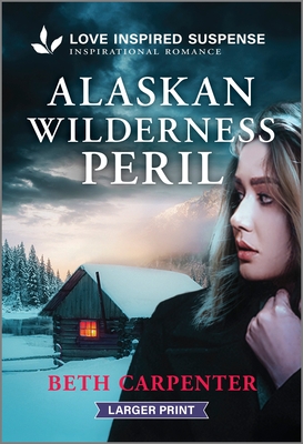 Alaskan Wilderness Peril - Beth Carpenter