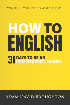 How To English: 31 Days to be an independent learner - Adam David Broughton