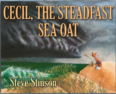 Cecil, the Steadfast Sea Oat - Steve Stinson