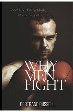 Poza produsului Why men fight: Looking for peace among chaos - Josue Batta