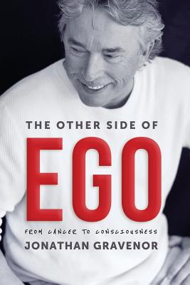 Coperta cărții 'The Other Side of Ego: From Cancer to Consciousness - Jonathan Gravenor'
