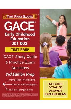 Coperta cărții 'GACE Early Childhood Education 001 002 Test Prep: GACE Study Guide and Practice Exam Questions [3rd Edition Prep] -'