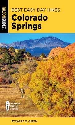 Best Easy Day Hikes Colorado Springs - Stewart M. Green