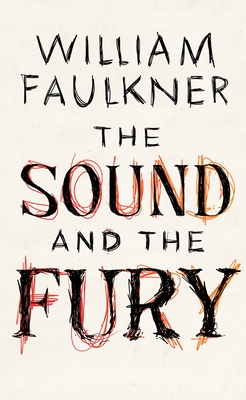 The Sound and the Fury - William Faulkner