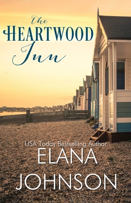 The Heartwood Inn: A Heartwood Sisters Novel - Elana Johnson
