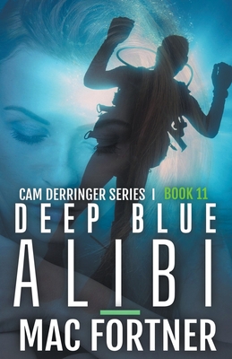 Deep Blue Alibi - Mac Fortner