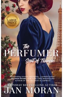 Poza produsului The Perfumer: Scent of Triumph - Jan Moran