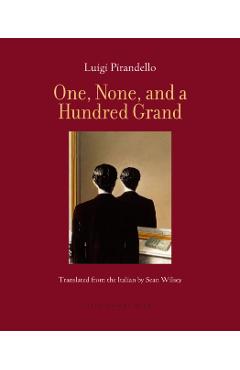 Poza produsului One, None, and a Hundred Grand - Luigi Pirandello