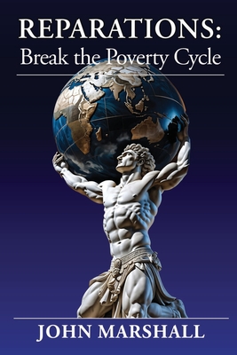 Coperta cărții 'Reparations: Break the Poverty Cycle - John Marshall'