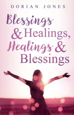 Poza produsului Blessings & Healings, Healings & Blessings - Dorian Jones