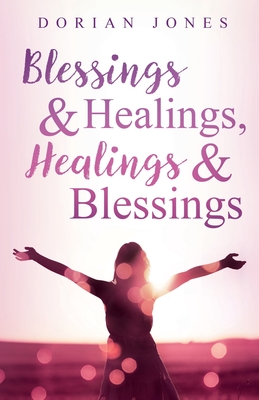 Blessings & Healings, Healings & Blessings - Dorian Jones