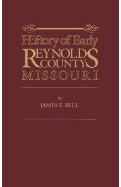 Coperta cărții 'Reynolds Co, Mo - James E. Bell'