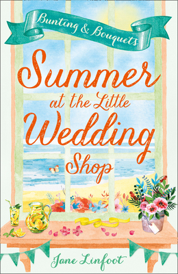 Summer at the Little Wedding Shop - Jane Linfoot