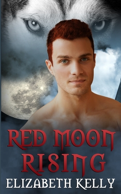 Red Moon Rising - Elizabeth Kelly