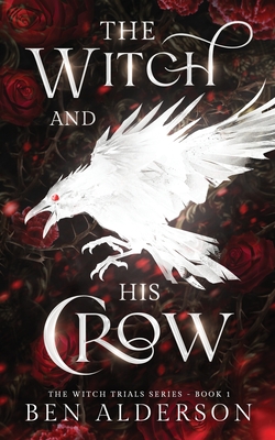 The Witch and His Crow - Ben Alderson