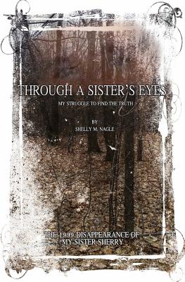 Through A Sister's Eyes - Shelly M. Nagle