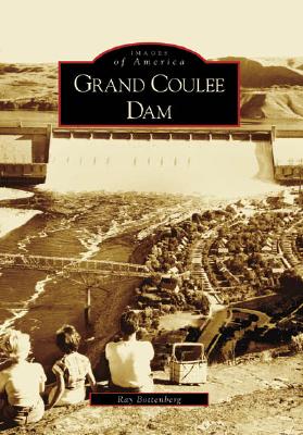 Grand Coulee Dam - Ray Bottenberg