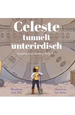 Coperta cărții 'Celeste tunnelt unterirdisch - Courtney Kelly'