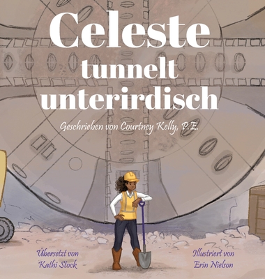 Coperta cărții 'Celeste tunnelt unterirdisch - Courtney Kelly'