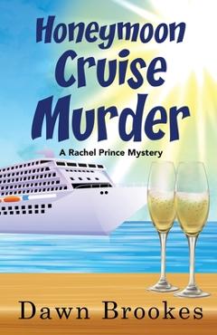 Coperta cărții 'Honeymoon Cruise Murder - Dawn Brookes'