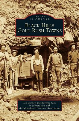 Black Hills Gold Rush Towns - Jan Cerney
