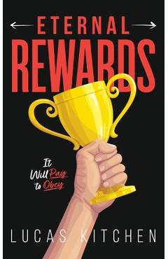 Coperta cărții 'Eternal Rewards: It Will Pay To Obey - Lucas Kitchen'