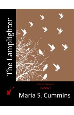Coperta cărții 'The Lamplighter - Maria S. Cummins'
