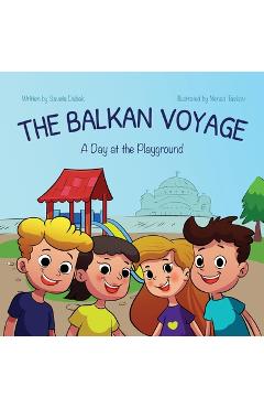 Poza produsului The Balkan Voyage: A Day at the Playground - Saveta Dubak