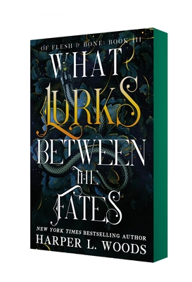 What Lurks Between the Fates - Harper L. Woods