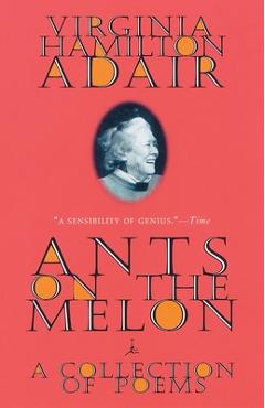 Coperta cărții 'Ants on the Melon: A Collection of Poems - Virginia Adair'