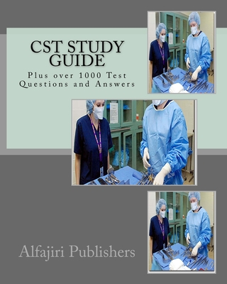 Coperta cărții 'CST Study Guide: Plus over 1000 Questions and Answers - Alfajiri Publishers'