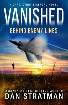 Vanished Behind Enemy Lines - Dan Stratman