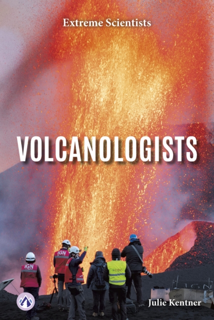 Volcanologists - Julie Kentner