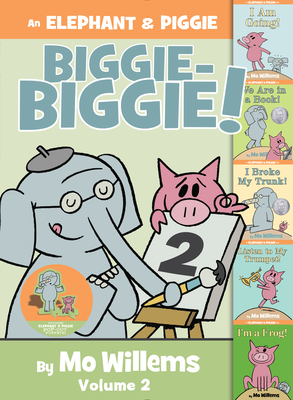 Coperta cărții 'An Elephant & Piggie Biggie-Biggie!, Volume 2 - Mo Willems'