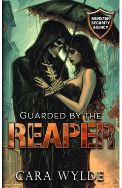 Coperta cărții 'Guarded by the Reaper: Monster Security Agency - Cara Wylde'