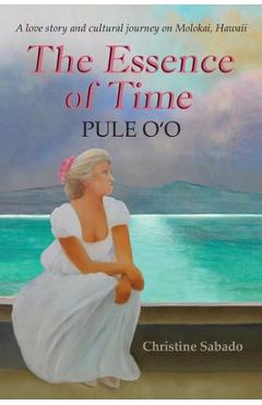 Coperta cărții 'The Essence of Time: Pule O'o - Christine Sabado'