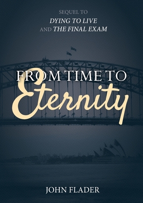 From Time to Eternity - John Flader