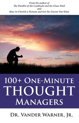 Coperta cărții '100+ One-Minute Thought Managers - Vander Warner'