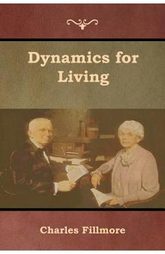 Poza produsului Dynamics for Living - Charles Fillmore