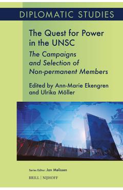 Coperta cărții 'The Quest for Power in the Unsc: The Campaigns and Selection of Non-Permanent Members - Ann-marie Ekengren'