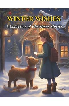 Coperta cărții 'Winter Wishes: A Collection of Christmas Stories: vintage children's christmas story books - Sandey Deg'