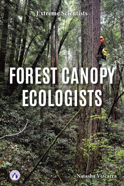 Forest Canopy Ecologists - Natasha Vizcarra