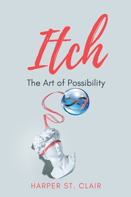 Coperta cărții 'Itch: The Art of Possibility - Harper St Clair'