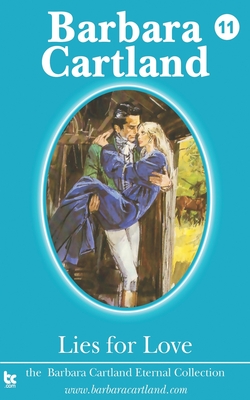11.Lies for Love - Barbara Cartland