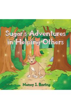 Poza produsului Sugar's Adventures in Helping Others - Nancy J. Boring