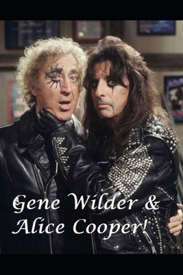 Gene Wilder & Alice Cooper!: Welcome to My Nightmare! - Richie Pryor