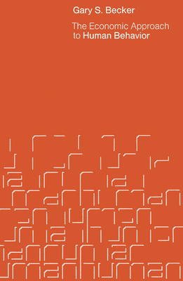 Coperta cărții 'The Economic Approach to Human Behavior - Gary S. Becker'