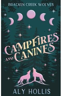 Coperta cărții 'Campfires and Canines - Aly Hollis'