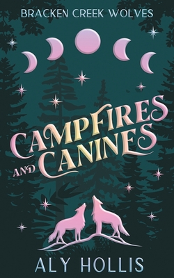 Coperta cărții 'Campfires and Canines - Aly Hollis'