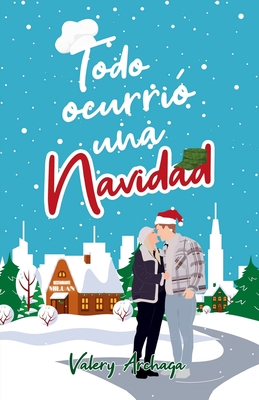 Todo Ocurrió Una Navidad - Valery Archaga